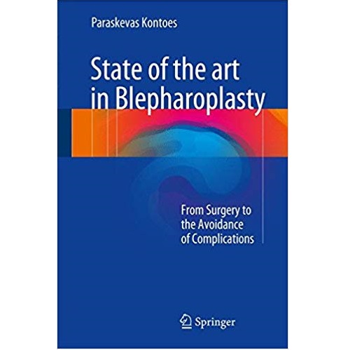 State of the art in Blepharoplasty_ From Surgery to the Avoidance of Complications（眼睑成形术从手术到并发症的预防）