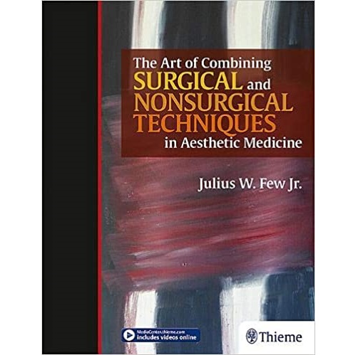 The Art of Combining Surgical and Nonsurgical Techniques in Aesthetic Medicine（美学医学中外科和非手术技术相结合的艺术）