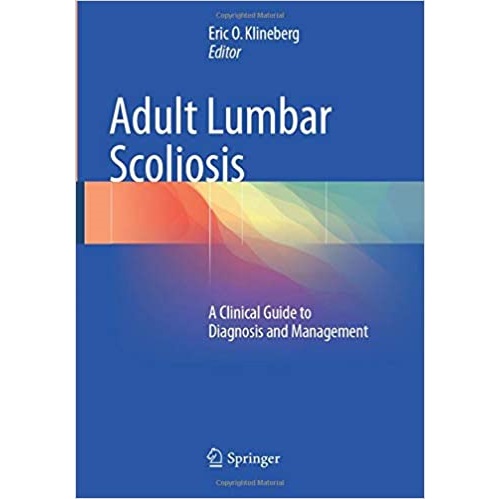 Adult Lumbar Scoliosis A Clinical Guide to Diagnosis and Management（成人腰椎侧凸的临床诊断和治疗指南）