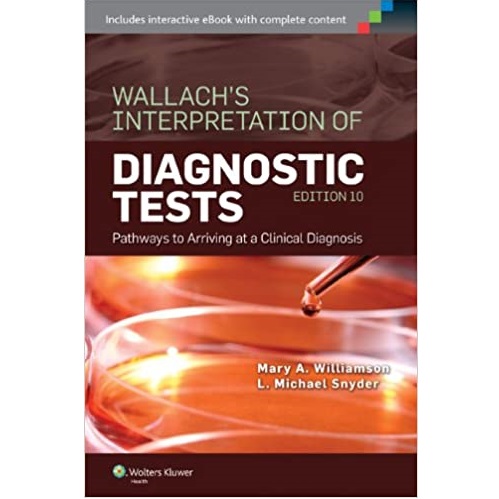Wallach’s Interpretation of Diagnostic Tests Pathways to Arriving at a Clinical Diagnosis 10th Edition（临床诊断诊断试验路径解读 第10版）