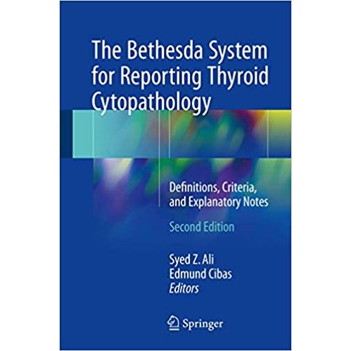 The Bethesda System for Reporting Thyroid Cytopathology Definitions, Criteria, and Explanatory Notes 2nd Edition（甲状腺细胞病理学Bethesda报告系统 第2版）