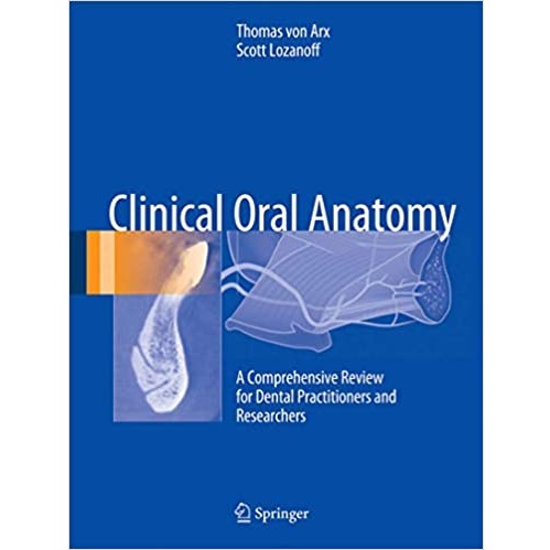 Clinical Oral Anatomy A Comprehensive Review for Dental Practitioners and Researchers（临床口腔解剖学）