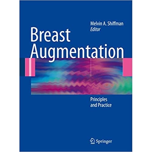 Breast Augmentation Principles and Practice（隆胸的原则和实践）