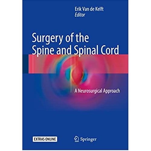 Surgery of the Spine and Spinal Cord A Neurosurgical Approach（脊柱和脊髓外科）