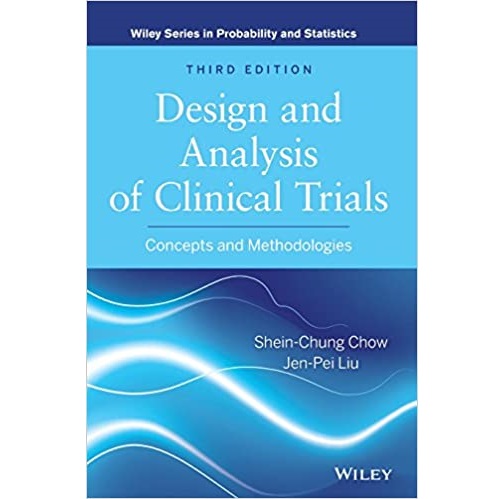 Design and Analysis of Clinical Trials_ Concepts and Methodologies 3rd Edition（临床试验的设计和分析 概念和方法）