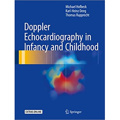 Doppler Echocardiography in Infancy and Childhood(婴儿和儿童的多普勒超声心动图)