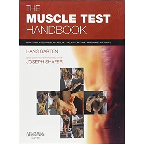 The Muscle Test Handbook_ Functional Assessment, Myofascial Trigger Points and Meridian Relationships（肌肉测试手册-功能评估，肌筋膜触发点和经络关系）