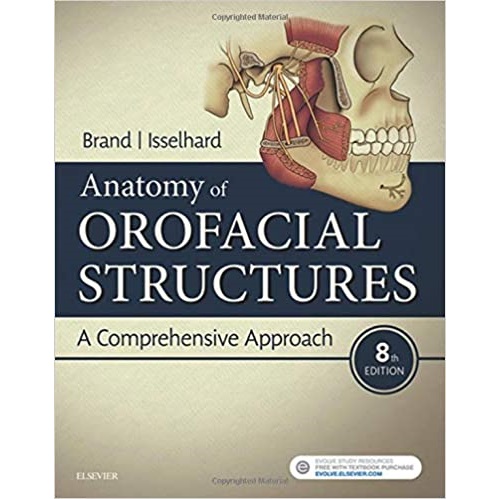Anatomy of Orofacial Structures A Comprehensive Approach 8th Edition（口面部结构解剖学综合方法第8版）