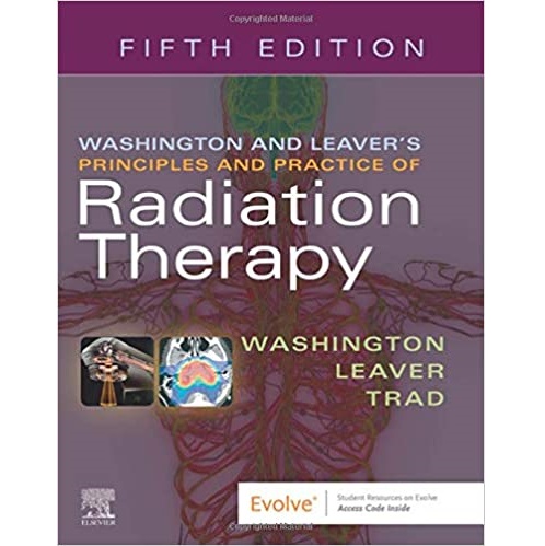 Washington and Leaver’s Principles and Practice of Radiation Therapy 5th Edition（放射治疗原则和实践 第3版）