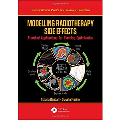 Modelling Radiotherapy Side Effects Practical Applications for Planning Optimisation（模拟放射治疗副作用规划优化的实际应用）
