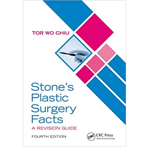 Stone’s Plastic Surgery Facts _A Revision Guide 4th Edition（Stone整形手术纪实 修订版指南第4版）