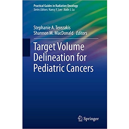 Target Volume Delineation for Pediatric Cancers（儿童癌症的靶区勾画）