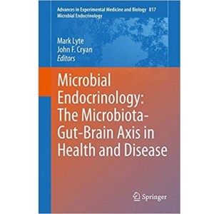 Microbial Endocrinology_The Microbiota-Gut-Brain Axis in Health and Disease