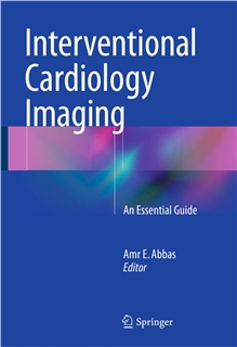 Interventional Cardiology Imaging An Essential Guide 2015