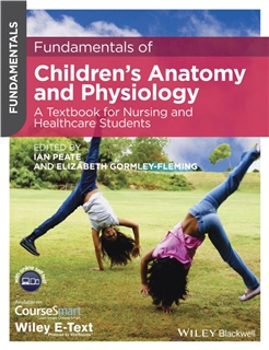 Fundamentals of Children"s Anatomy and Physiology, 1E (2015