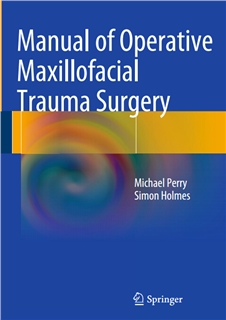 Manual of Operative Maxillofacial Trauma Surgery2014