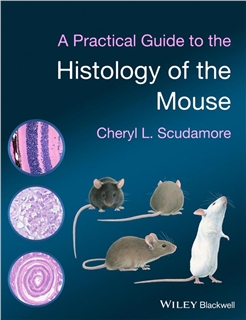 A Practical Guide to the Histology of the Mouse, 1E (2014)