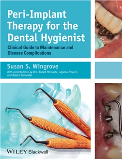 Peri-Implant Therapy for the Dental Hygienist 2013