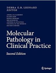 Molecular Pathology in Clinical Practice 2nd ed. 2016 Editio