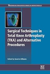 Surgical Techniques in Total Knee Arthroplasty and Alternati