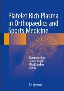 Platelet Rich Plasma in Orthopaedics and Sports Medicine 2018（富血小板血浆在骨科和运动医学中的应用）