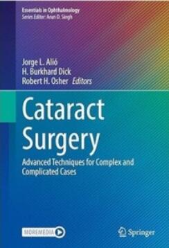 Cataract Surgery Advanced Techniques for Complex and Complicated Cases 2022（复杂和复杂病例的白内障手术先进技术）