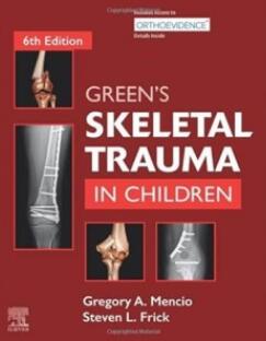 Green’s Skeletal Trauma in Children 2019（格林儿童骨科创伤 第6版）