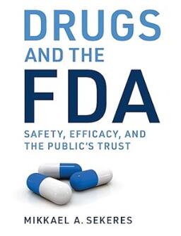 Drugs and the FDA Safety, Efficacy, and the Public’s Trust 2022（药品与FDA的安全性、有效性和公众的信任）