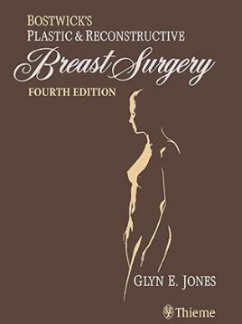 Bostwick’s Plastic and Reconstructive Breast Surgery 4th Edition 2020（Bostwick整形和重建乳房外科）