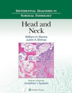 Differential Diagnoses in Surgical Pathology_ Head and Neck（外科病理学的鉴别诊断 头颈部）