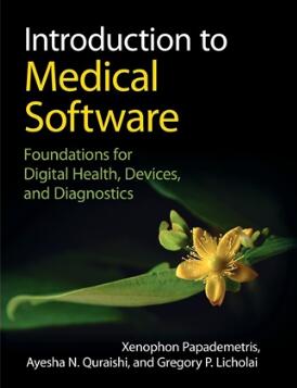 Introduction to Medical Software Foundations for Digital Health, Devices, and Diagnostics 2022（数字健康，设备和诊断的医学软件基础介绍）