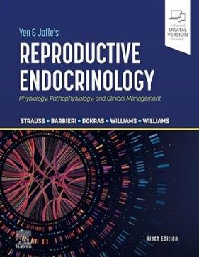 Yen & Jaffe’s Reproductive Endocrinology Physiology Pathophysiology, and Clinical Management 9th Edition 2023（Yen & Jaffe生殖内分泌 生理学 病理生理学和临床管理第9版 ）