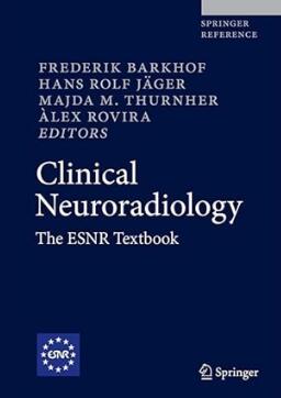 Clinical Neuroradiology The ESNR Textbook 2019（ESNR临床神经放射）