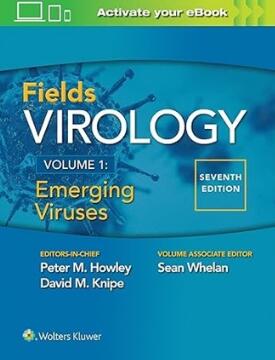 Fields Virology Volume 1 Emerging Viruses 7th Edition 2020（费氏病毒学 第1卷 新兴病毒 第7版）