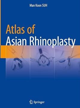 Atlas of Asian Rhinoplasty 2018（亚洲人鼻整形术）