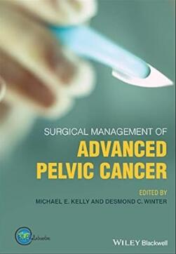 Surgical Management of Advanced Pelvic Cancer 2021（晚期盆腔癌的外科治疗）