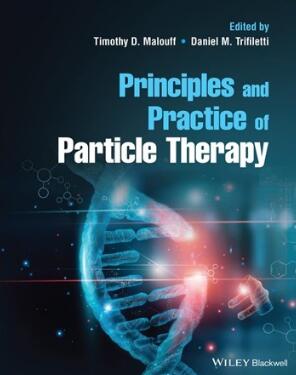 Principles and Practice of Particle Therapy 2022（粒子治疗的原理与实践）