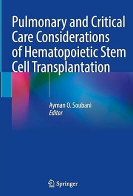 Pulmonary and Critical Care Considerations of Hematopoietic Stem Cell Transplantation 2023（造血干细胞移植后肺部和危重症治疗）