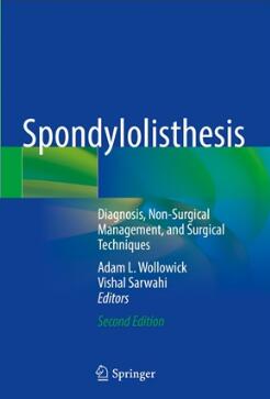 Spondylolisthesis Diagnosis, Non-Surgical Management, and Surgical Techniques 2nd Edition 2023（脊椎滑脱的诊断非手术处理和手术技术 第2版）