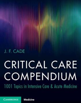 Critical Care Compendium 1001 Topics in Intensive Care & Acute Medicine 2023（重症监护急症医学1001条）