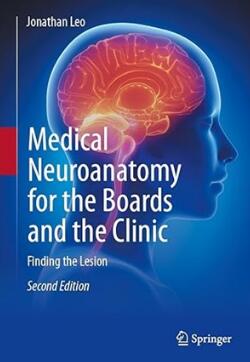 Medical Neuroanatomy for the Boards and the Clinic 2nd Edition 2023（委员会和临床医学神经解剖学 第2版）