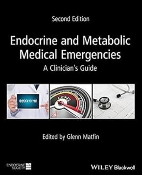 Endocrine and Metabolic Medical Emergencies A Clinician’s Guide 2nd Edition（急诊内分泌及代谢疾病 临床医师指南第2版）