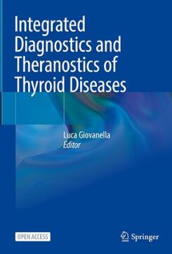 Integrated Diagnostics and Theranostics of Thyroid Diseases 2023（甲状腺疾病的综合诊断与诊疗）