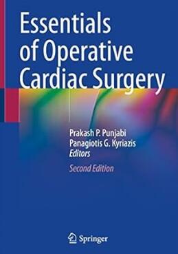 Essentials of Operative Cardiac Surgery 2nd Edition 2023（心脏外科手术精要 第2版）