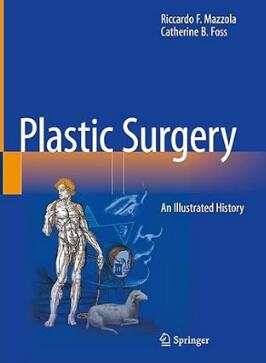 Plastic Surgery An Illustrated History 2023（整形外科 图解历史）