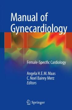 Manual of Gynecardiology Female-Specific Cardiology 2017（妇科心脏病手册 女性心脏病学）