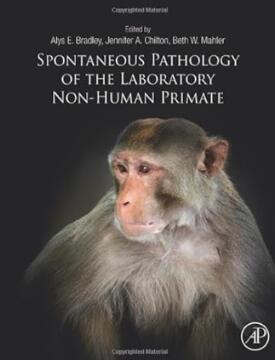 Spontaneous Pathology of the Laboratory Non-human Primate 2023（实验室非人灵长类动物的自发病理学）