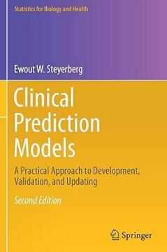 Clinical Prediction Models A Practical Approach to Development, Validation, and Updating 2nd Edition 2019（临床预测模型 开发、验证和更新的实用方法 第2版）