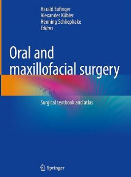 Oral and maxillofacial surgery Surgical textbook and atlas 2023（口腔颌面外科外科教材与图谱）