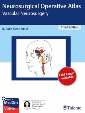 Neurosurgical Operative Atlas Vascular Neurosurgery 3rd Edition 2018（神经外科手术图谱 血管神经外科 第3版）